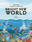 Book cover of Bright New World: How to Make a Happy Planet