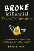 Book cover of Broke Millennial Takes on Investing