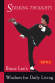 Book cover of Striking Thoughts: Bruce Lee's Wisdom for Daily Living