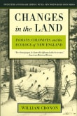 Book cover of Changes in the Land: Indians, Colonists, and the Ecology of New England