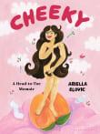 Book cover of Cheeky: A Head-to-Toe Memoir