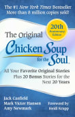 Book cover of Chicken Soup for the Soul: All Your Favorite Original Stories Plus 20 Bonus Stories for the Next 20 Years