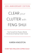 Book cover of Clear Your Clutter with Feng Shui: Free Yourself from Physical, Mental, Emotional, and Spiritual Clutter Forever