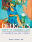 Book cover of Delights from the Garden of Eden: A Cookbook and History of the Iraqi Cuisine