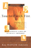 Book cover of Touched With Fire: Manic-Depressive Illness and the Artistic Temperament