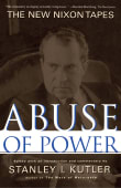 Book cover of Abuse of Power: The New Nixon Tapes