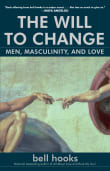 Book cover of The Will to Change: Men, Masculinity, and Love