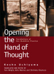 Book cover of Opening the Hand of Thought: Foundations of Zen Buddhist Practice