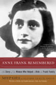 Book cover of Anne Frank Remembered: The Story of the Woman Who Helped to Hide the Frank Family