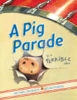 Book cover of A Pig Parade Is a Terrible Idea