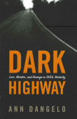 Book cover of Dark Highway: Love, Murder, and Revenge in 1930s' Kentucky