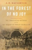 Book cover of In the Forest of No Joy: The Congo-Océan Railroad and the Tragedy of French Colonialism