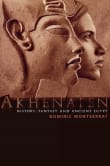 Book cover of Akhenaten: History, Fantasy and Ancient Egypt