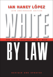Book cover of White by Law: The Legal Construction of Race