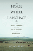 Book cover of The Horse, the Wheel, and Language: How Bronze-Age Riders from the Eurasian Steppes Shaped the Modern World