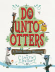 Book cover of Do Unto Otters: A Book about Manners