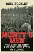 Book cover of Monty's Men: The British Army and the Liberation of Europe