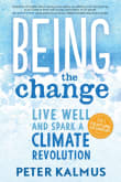 Book cover of Being the Change: Live Well and Spark a Climate Revolution