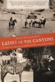 Book cover of Ladies of the Canyons: A League of Extraordinary Women and Their Adventures in the American Southwest