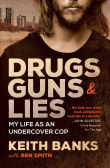 Book cover of Drugs, Guns & Lies: My life as an undercover cop