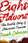 Book cover of Eight Flavors: The Untold Story of American Cuisine