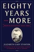 Book cover of Eighty Years and More: Reminiscences 1815-1897