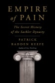 Book cover of Empire of Pain: The Secret History of the Sackler Dynasty