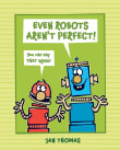 Book cover of Even Robots Aren't Perfect!