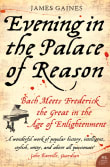 Book cover of Evening in the Palace of Reason: Bach Meets Frederick the Great in the Age of Enlightenment