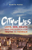 Book cover of City of Lies: Love, Sex, Death, and the Search for Truth in Tehran