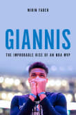 Book cover of Giannis: The Improbable Rise of an NBA Champion