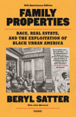 Book cover of Family Properties: Race, Real Estate, and the Exploitation of Black Urban America