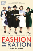 Book cover of Fashion on the Ration: Style in the Second World War