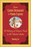Book cover of From Canton Restaurant to Panda Express: A History of Chinese Food in the United States