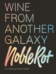 Book cover of Noble Rot: Wine from Another Galaxy
