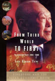 Book cover of From Third World to First: The Singapore Story: 1965-2000