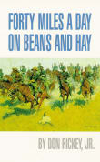 Book cover of Forty Miles a Day on Beans and Hay: The Enlisted Soldier Fighting the Indian Wars