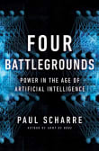 Book cover of Four Battlegrounds: Power in the Age of Artificial Intelligence