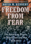 Book cover of Freedom from Fear: The American People in Depression and War, 1929-1945