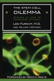 Book cover of The Stem Cell Dilemma: Beacons of Hope or Harbingers of Doom?