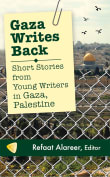 Book cover of Gaza Writes Back: Short Stories from Young Writers in Gaza, Palestine