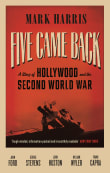 Book cover of Five Came Back: A Story of Hollywood and the Second World War