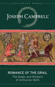 Book cover of Romance of the Grail: The Magic and Mystery of Arthurian Myth