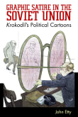 Book cover of Graphic Satire in the Soviet Union: Krokodil's Political Cartoons