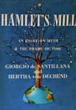 Book cover of Hamlet's Mill: An Essay on Myth and the Frame of Time