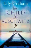 Book cover of The Child of Auschwitz