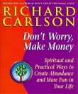 Book cover of Don't Worry, Make Money: Spiritual & Practical Ways to Create Abundance and More Fun in Your Life