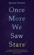 Book cover of Once More We Saw Stars: A Memoir