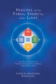 Book cover of Healing with Form, Energy, and Light: The Five Elements in Tibetan Shamanism, Tantra, and Dzogchen