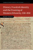 Book cover of History, Frankish Identity and the Framing of Western Ethnicity, 550–850